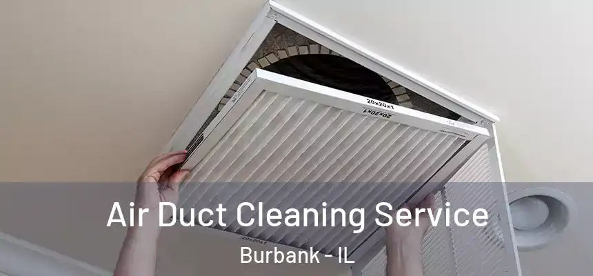 Air Duct Cleaning Service Burbank - IL