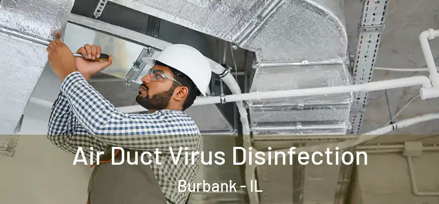 Air Duct Virus Disinfection Burbank - IL