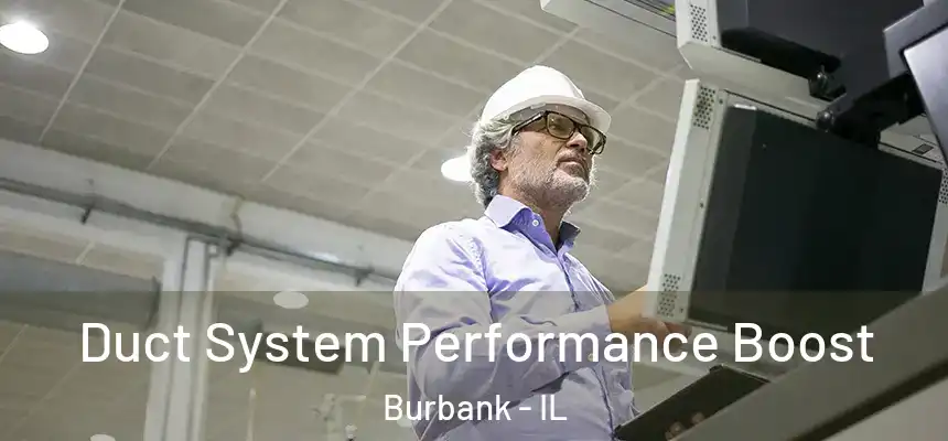  Duct System Performance Boost Burbank - IL