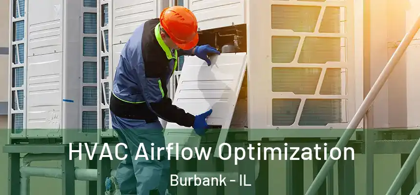  HVAC Airflow Optimization Burbank - IL
