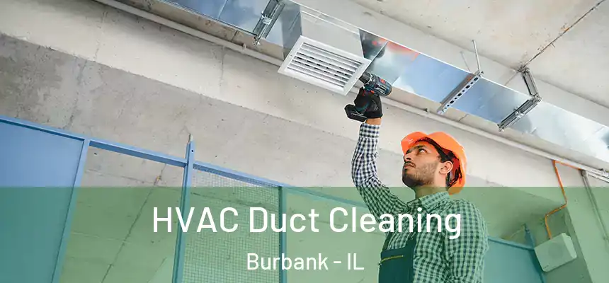 HVAC Duct Cleaning Burbank - IL