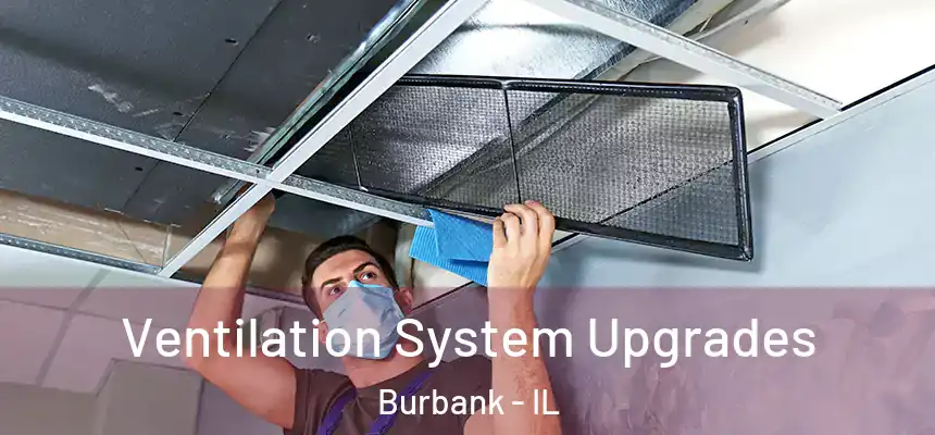 Ventilation System Upgrades Burbank - IL